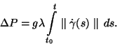 \begin{displaymath}\Delta P=g\lambda \int\limits_{t_0}^{t}\parallel\dot{\gamma}(s)\parallel\,ds.\end{displaymath}