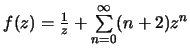$f(z)=\frac{1}{z}+\sum\limits_{n=0}^\infty (n+2)z^n$