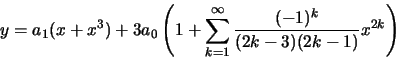 \begin{displaymath}y=a_1(x+x^3)+3a_0\left( 1+ \sum\limits_{k=1}^\infty\frac{(-1)^k}{(2k-3)(2k-1)}x^{2k}
\right)\end{displaymath}